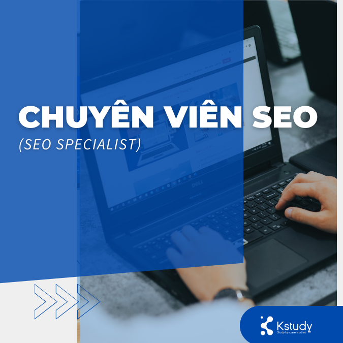 Học digital marketing ra làm gì? Xu hướng nghề nghiệp và cơ hội phát triển 2 Chuyên viên seo