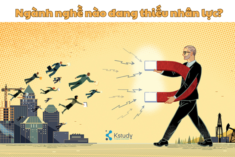 ngành nghề nào đang thiếu nhân lực