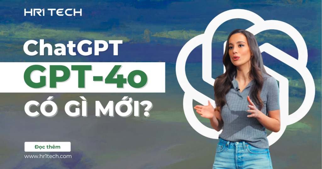Open ai ra mat phien ban chatgpt 4o co gi moi thumb