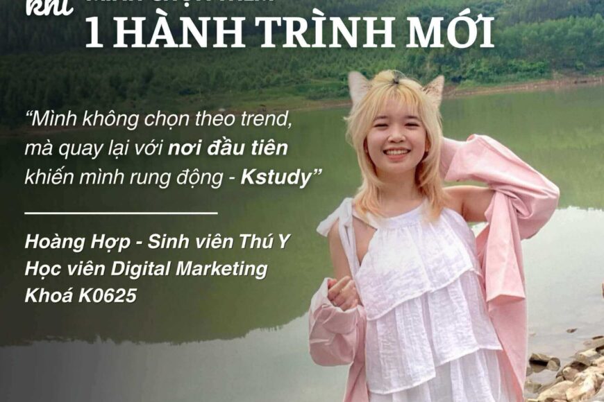 hành trình chuyển ngành sang digital marketing của Hoàng Hợp